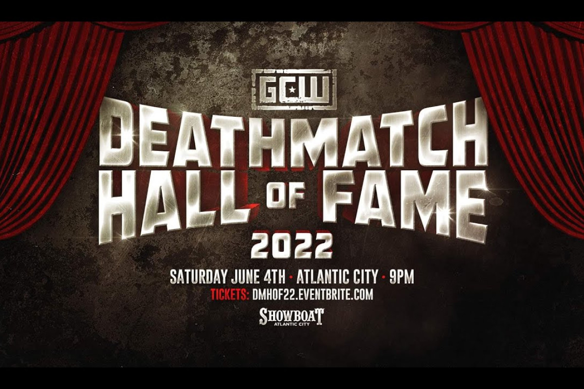Watch GCW DEATHMATCH HALL OF FAME 2022 Fightful News