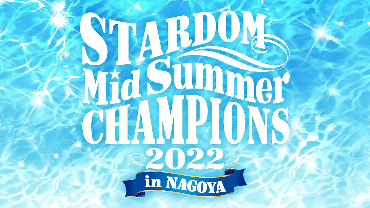 STARDOM MidSummer Champions 2022 In Nagoya Results (7/24/22) Syuri vs