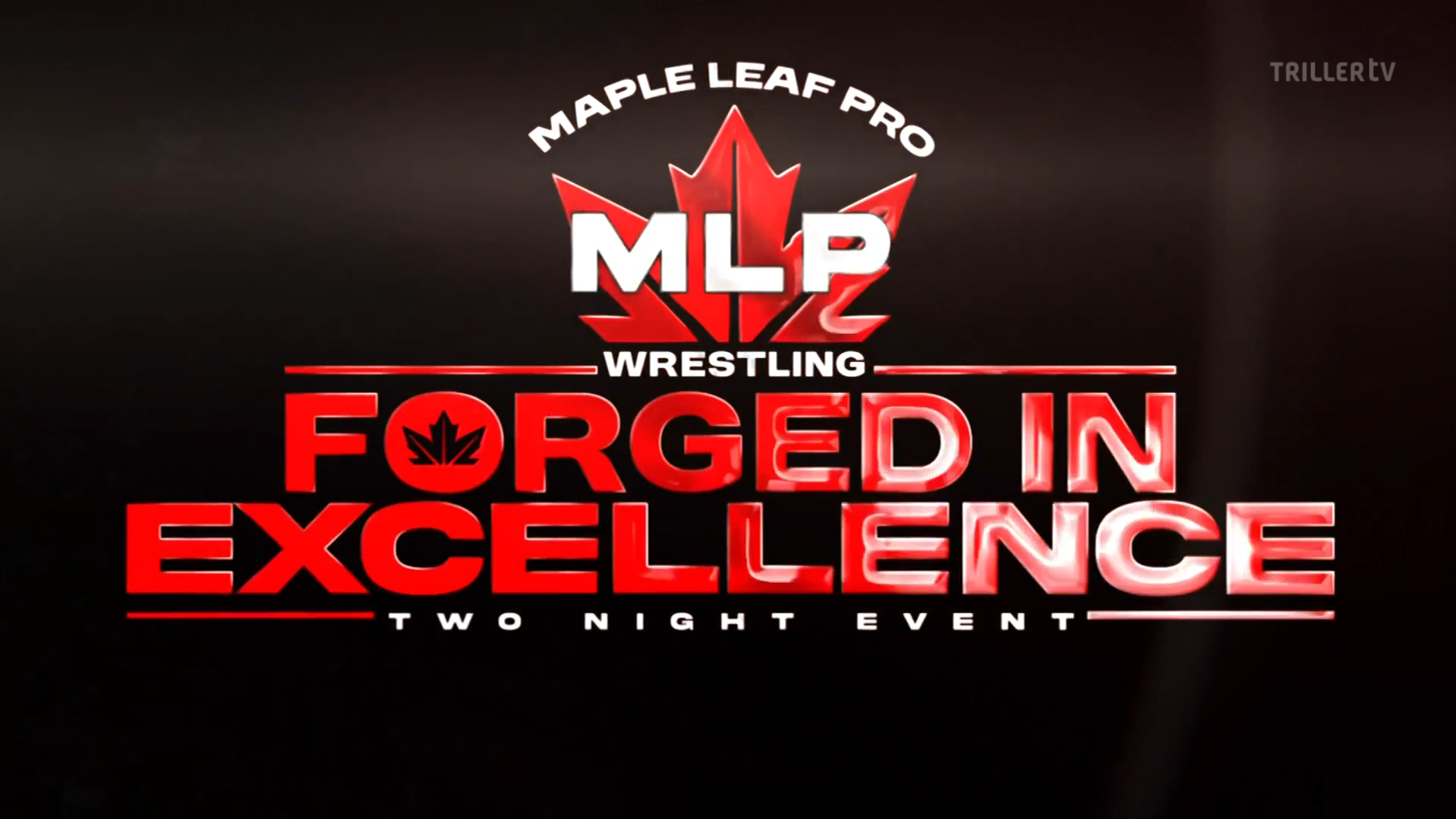 Maple Leaf Pro Wrestling In Excellence Night 1 (10/19/24