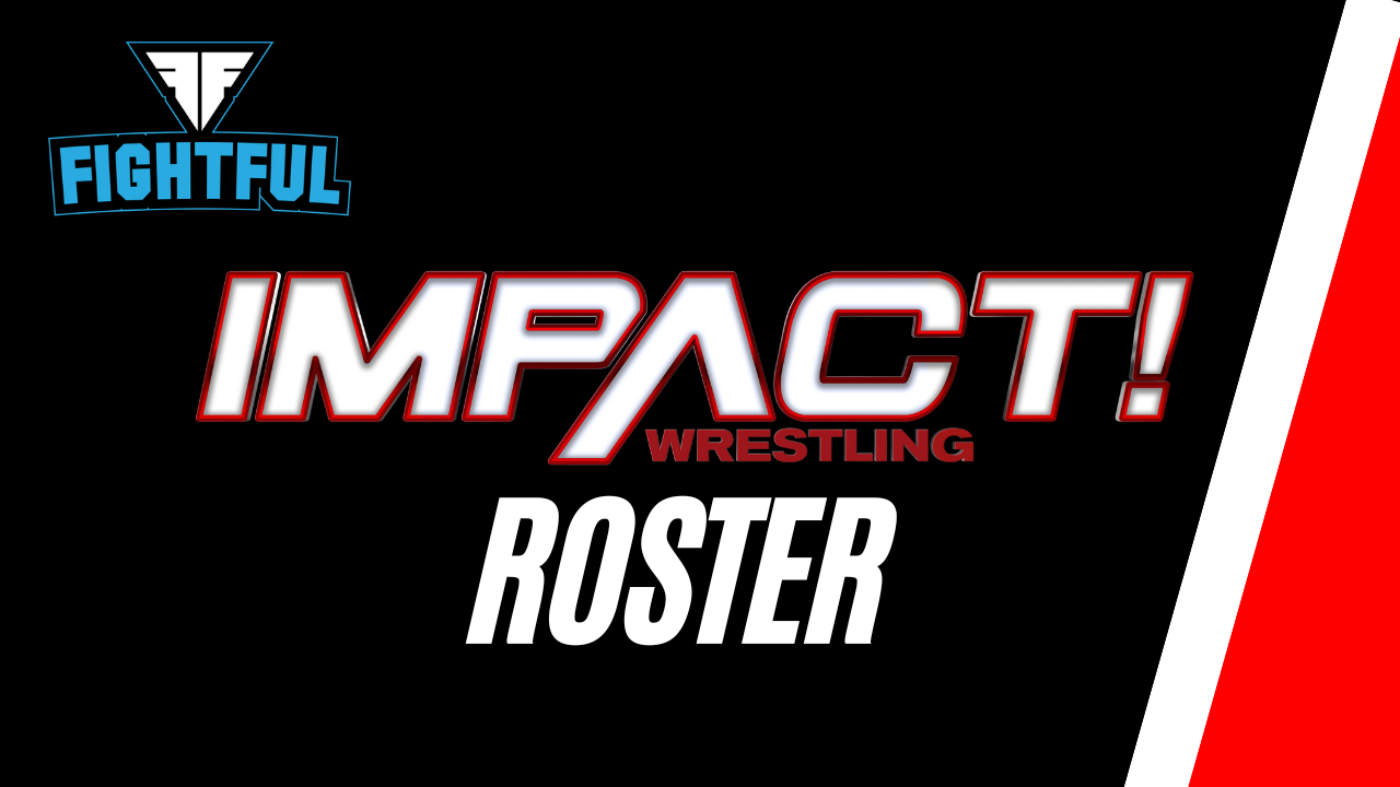 IMPACT Wrestling Roster | Fightful News